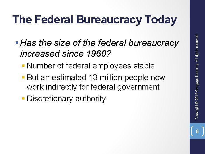 § Has the size of the federal bureaucracy increased since 1960? § Number of