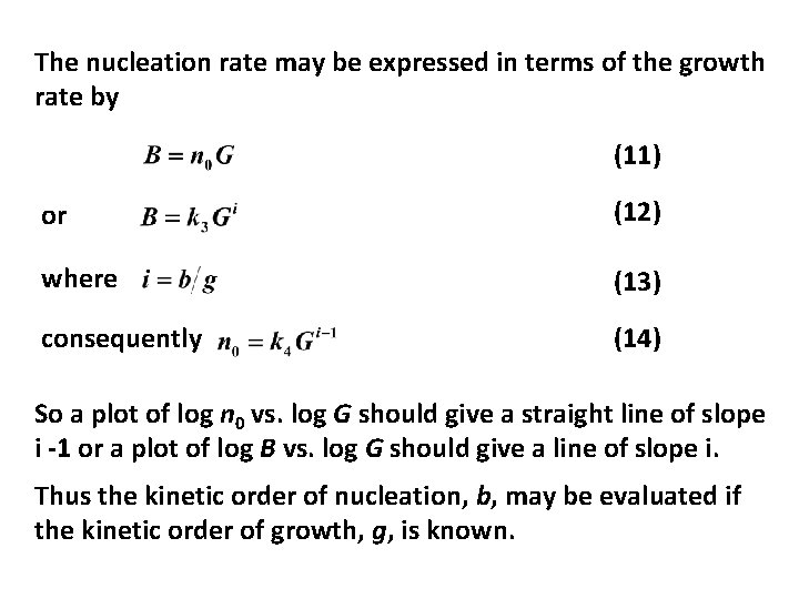 The nucleation rate may be expressed in terms of the growth rate by (11)