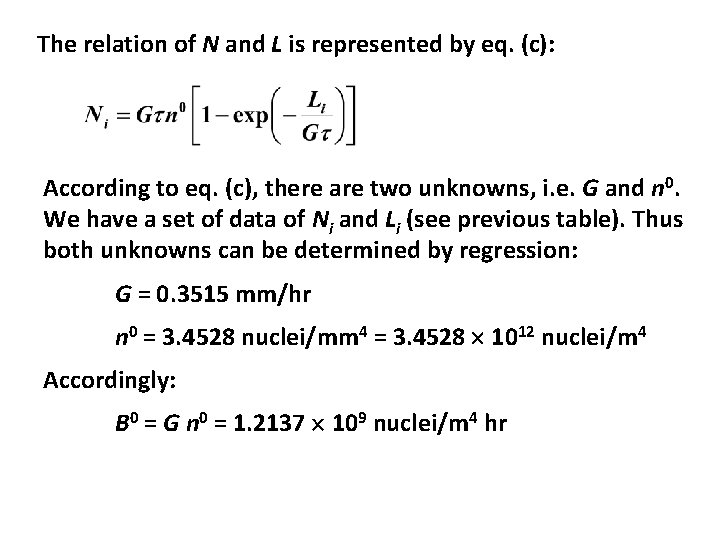 The relation of N and L is represented by eq. (c): According to eq.