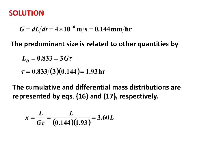 SOLUTION The predominant size is related to other quantities by The cumulative and differential