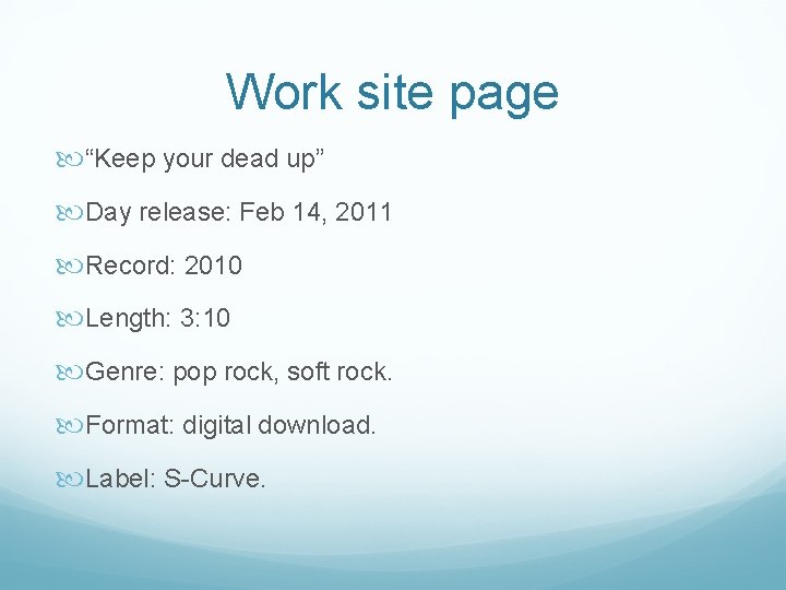 Work site page “Keep your dead up” Day release: Feb 14, 2011 Record: 2010