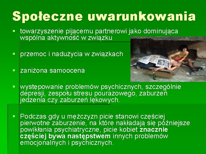 Społeczne uwarunkowania § towarzyszenie pijącemu partnerowi jako dominująca wspólna aktywność w związku § przemoc