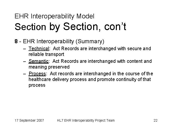 EHR Interoperability Model Section by Section, con’t 8 - EHR Interoperability (Summary) – Technical: