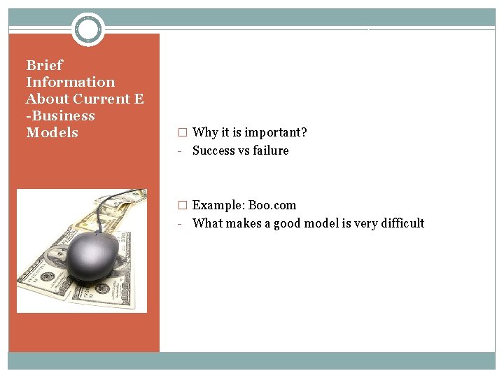 Brief Information About Current E -Business Models � Why it is important? - Success