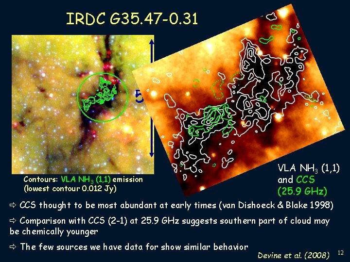 IRDC G 35. 47 -0. 31 5’ Contours: VLA NH 3 (1, 1) emission