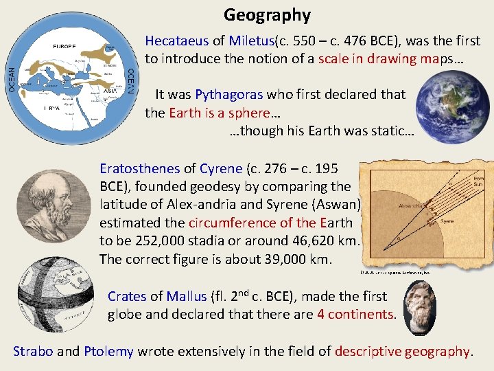 Geography Hecataeus of Miletus(c. 550 – c. 476 BCE), was the first to introduce