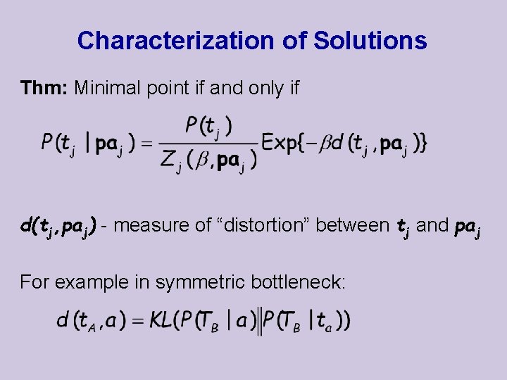 Characterization of Solutions Thm: Minimal point if and only if d(tj, paj) - measure