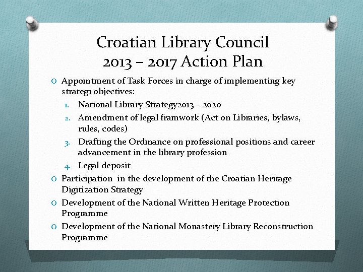 Croatian Library Council 2013 – 2017 Action Plan O Appointment of Task Forces in