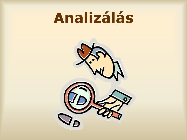 Analizálás Analizálás