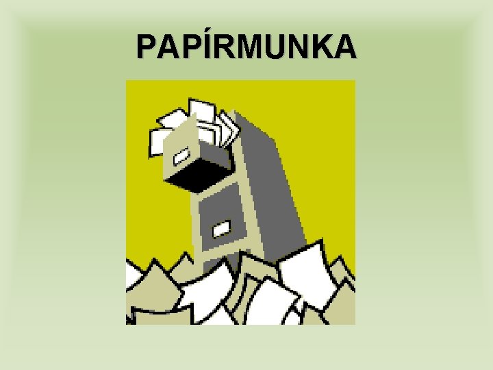 PAPÍRMUNKA PAPÍRMUNKA