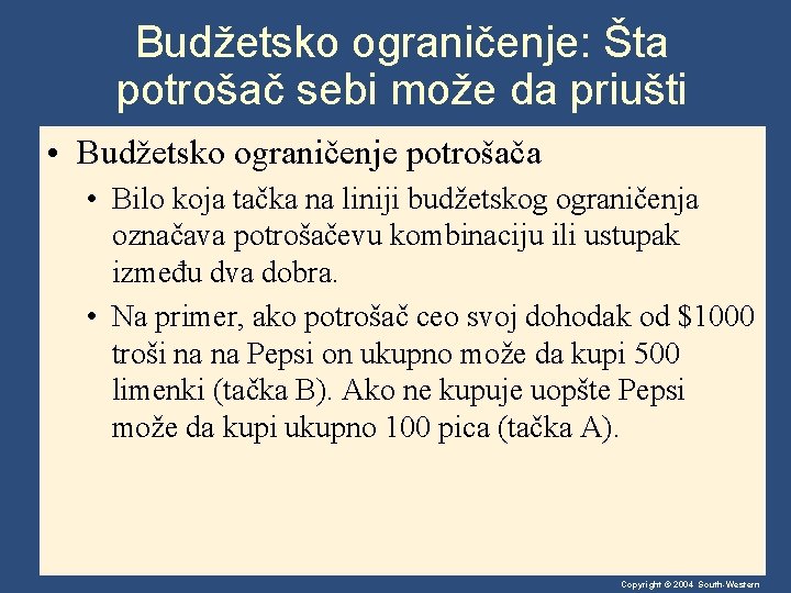 Budžetsko ograničenje: Šta potrošač sebi može da priušti • Budžetsko ograničenje potrošača • Bilo