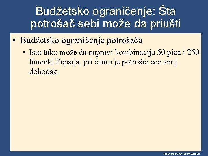 Budžetsko ograničenje: Šta potrošač sebi može da priušti • Budžetsko ograničenje potrošača • Isto