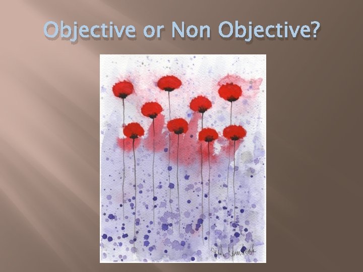 Objective or Non Objective? 