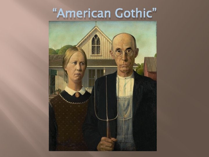 “American Gothic” 