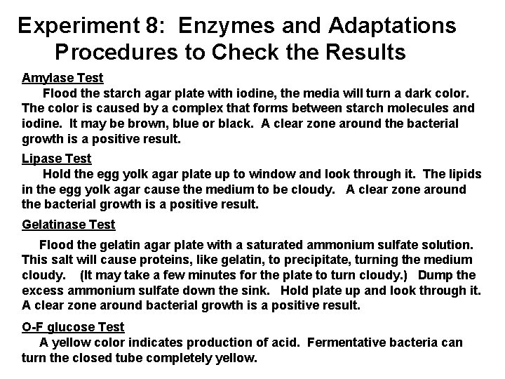 Experiment 8: Enzymes and Adaptations Procedures to Check the Results Amylase Test Flood the