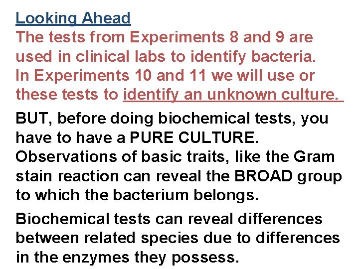 Looking Ahead The tests from Experiments 8 and 9 are used in clinical labs