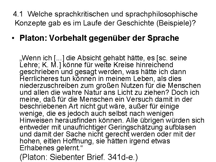 4. 1 Welche sprachkritischen und sprachphilosophische Konzepte gab es im Laufe der Geschichte (Beispiele)?