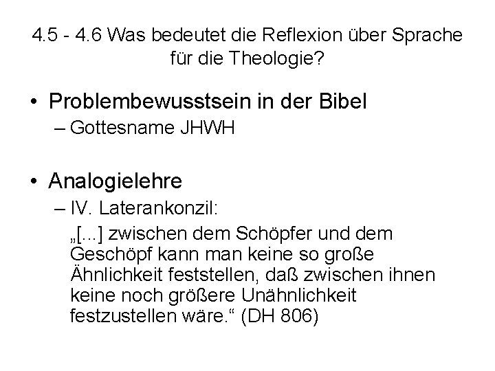 4. 5 - 4. 6 Was bedeutet die Reflexion über Sprache für die Theologie?