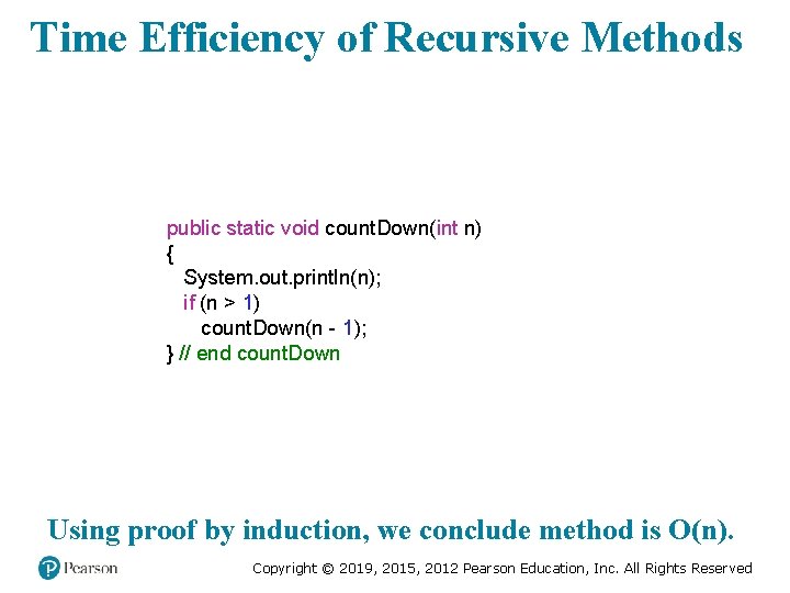Time Efficiency of Recursive Methods public static void count. Down(int n) { System. out.