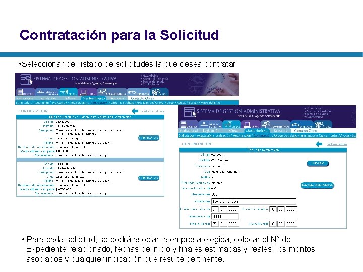 Contratación para la Solicitud • Seleccionar del listado de solicitudes la que desea contratar