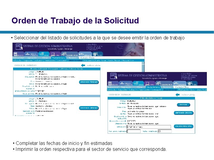 Orden de Trabajo de la Solicitud • Seleccionar del listado de solicitudes a la