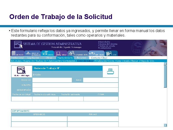 Orden de Trabajo de la Solicitud • Este formulario refleja los datos ya ingresados,