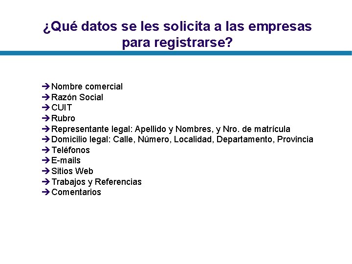 ¿Qué datos se les solicita a las empresas para registrarse? èNombre comercial èRazón Social