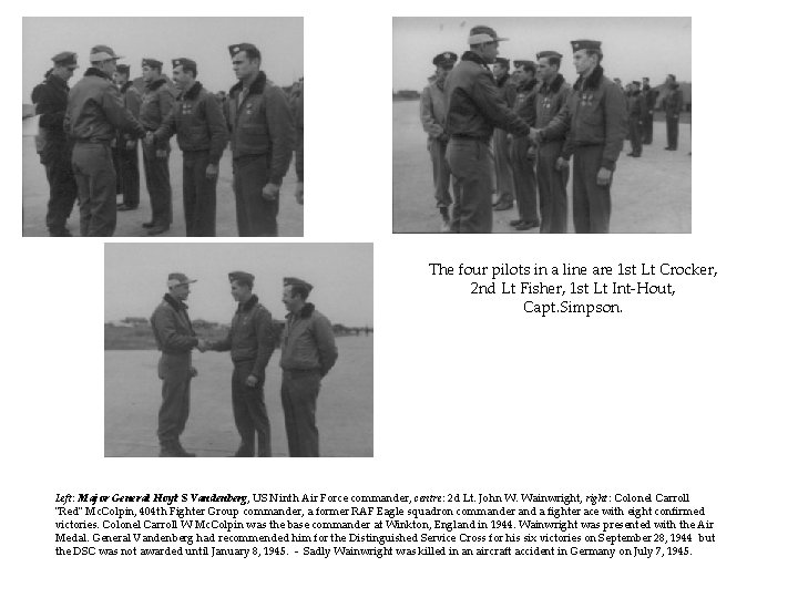 The four pilots in a line are 1 st Lt Crocker, 2 nd Lt