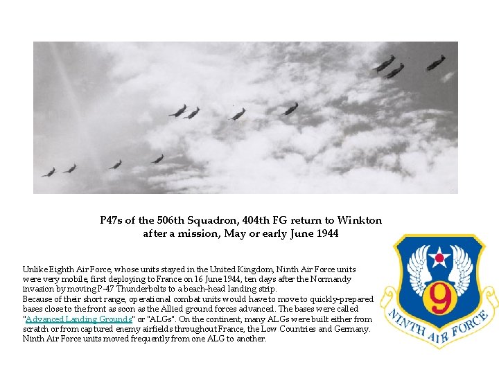 P 47 s of the 506 th Squadron, 404 th FG return to Winkton