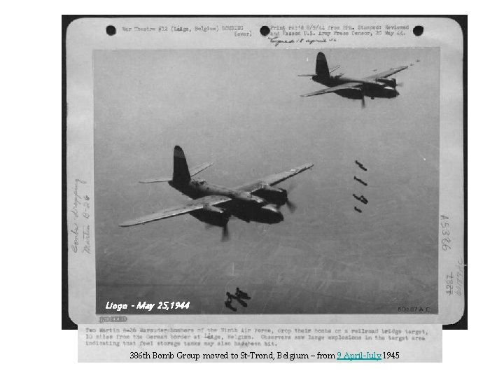 Liege - May 25, 1944 386 th Bomb Group moved to St-Trond, Belgium –