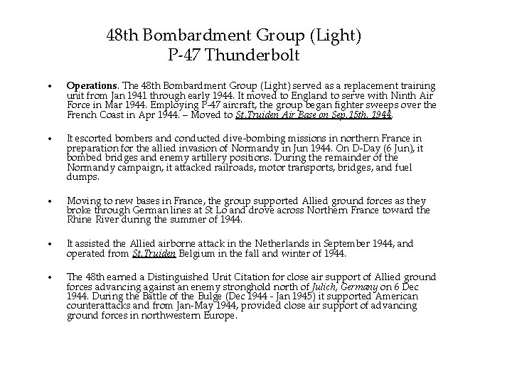 48 th Bombardment Group (Light) P-47 Thunderbolt • Operations. The 48 th Bombardment Group