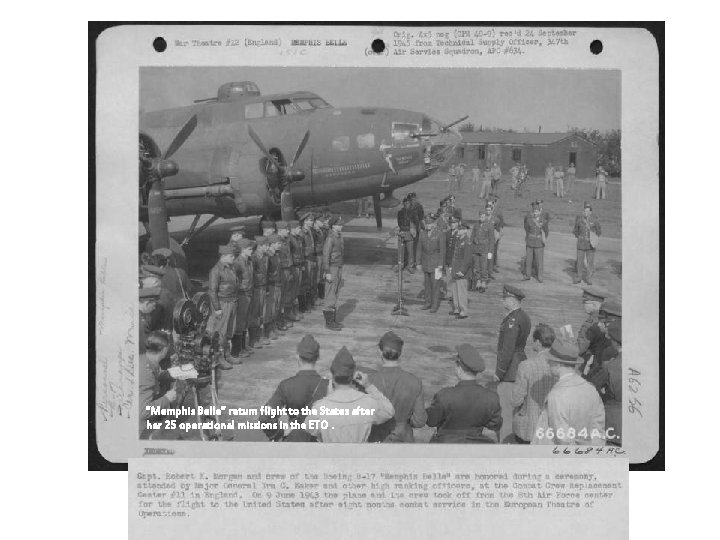 “Memphis Belle” return flight to the States after her 25 operational missions in the