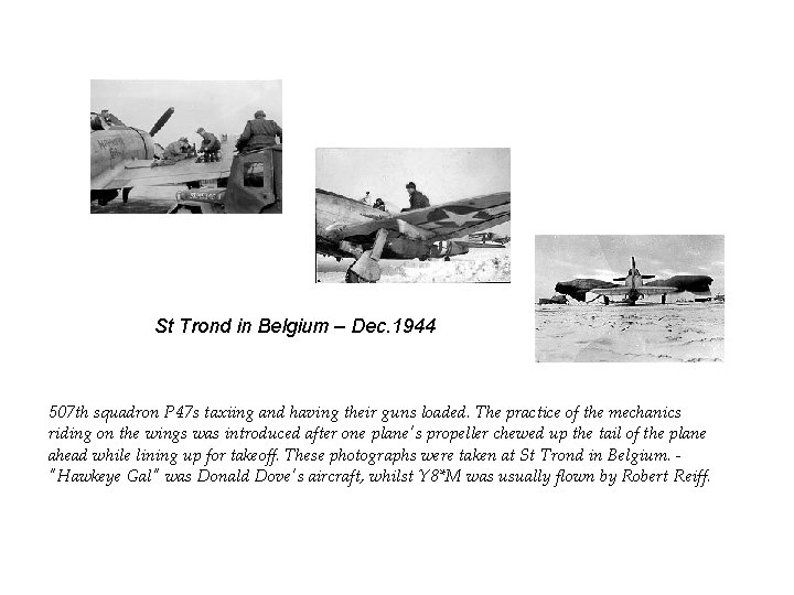 St Trond in Belgium – Dec. 1944 507 th squadron P 47 s taxiing