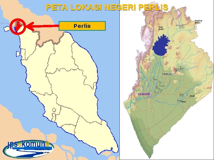 PETA LOKASI NEGERI PERLIS Perlis Bersama Kita Jayakan 