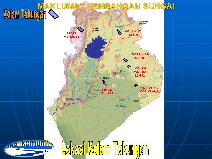 MAKLUMAT LEMBANGAN SUNGAI KOLAM KG SENA TASIK MERANTI KOLAM SG SERAI KOLAM PANGGAS LIMAU