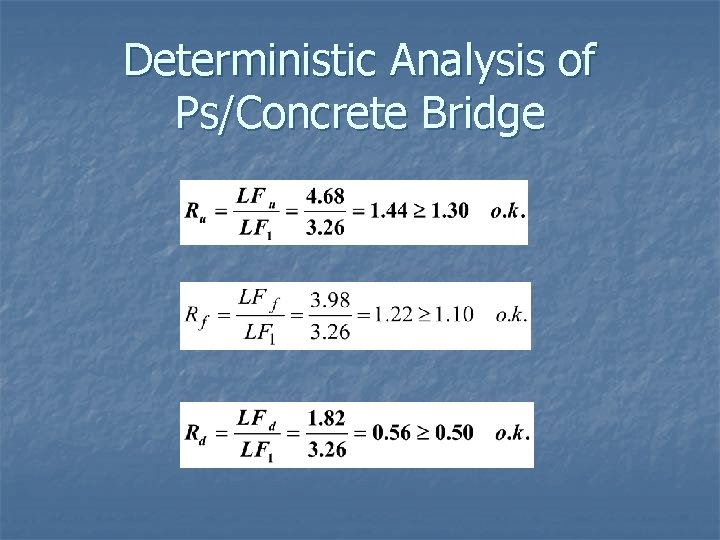 Deterministic Analysis of Ps/Concrete Bridge 