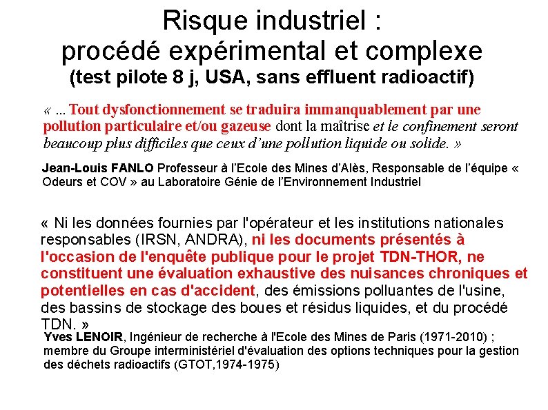 Risque industriel : procédé expérimental et complexe (test pilote 8 j, USA, sans effluent