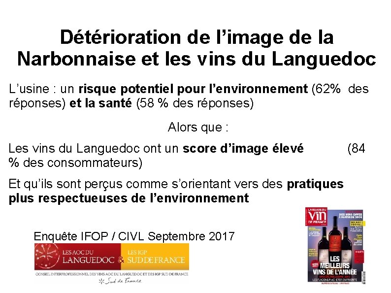 Détérioration de l’image de la Narbonnaise et les vins du Languedoc L’usine : un