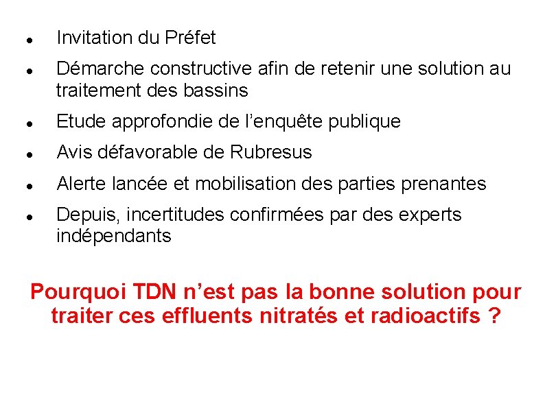  Invitation du Préfet Démarche constructive afin de retenir une solution au traitement des