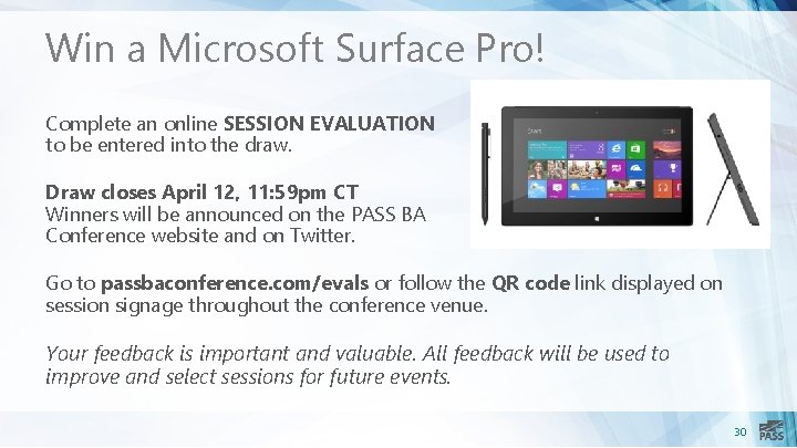Win a Microsoft Surface Pro! Complete an online SESSION EVALUATION to be entered into