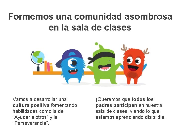 Formemos una comunidad asombrosa en la sala de clases Vamos a desarrollar una cultura