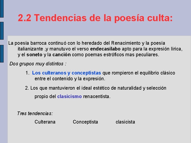 2. 2 Tendencias de la poesía culta: La poesía barroca continuó con lo heredado