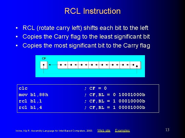 RCL Instruction • RCL (rotate carry left) shifts each bit to the left •