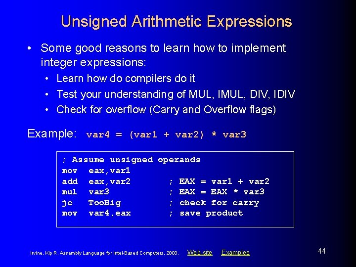 Unsigned Arithmetic Expressions • Some good reasons to learn how to implement integer expressions: