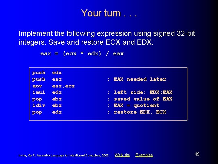 Your turn. . . Implement the following expression using signed 32 -bit integers. Save