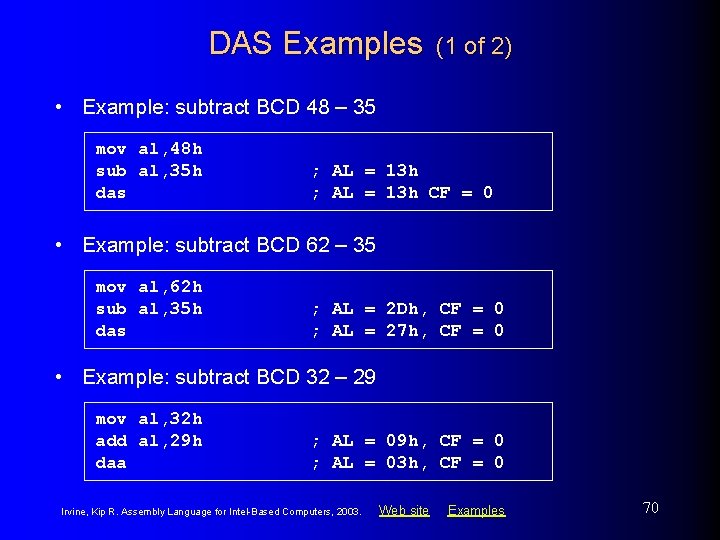 DAS Examples (1 of 2) • Example: subtract BCD 48 – 35 mov al,