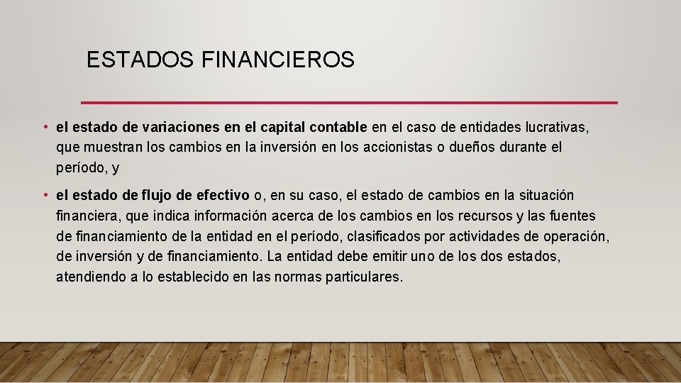 ESTADOS FINANCIEROS • el estado de variaciones en el capital contable en el caso