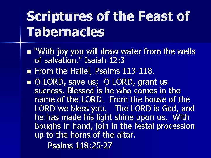 Scriptures of the Feast of Tabernacles n n n “With joy you will draw