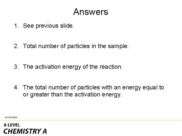 Answers 1. See previous slide. 2. Total number of particles in the sample. 3.