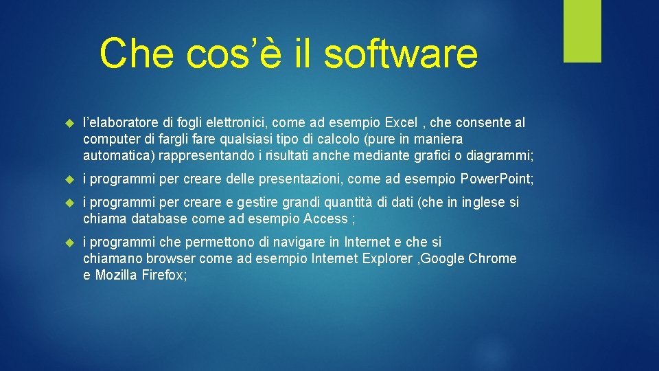 Che cos’è il software l’elaboratore di fogli elettronici, come ad esempio Excel , che